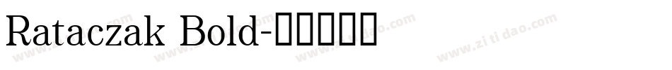 Rataczak Bold字体转换